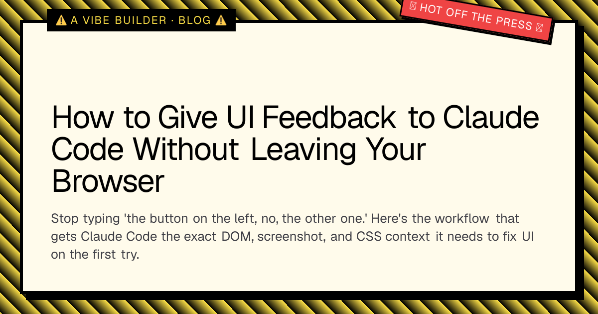 How to Give UI Feedback to Claude Code Without Leaving Your Browser | A ...
