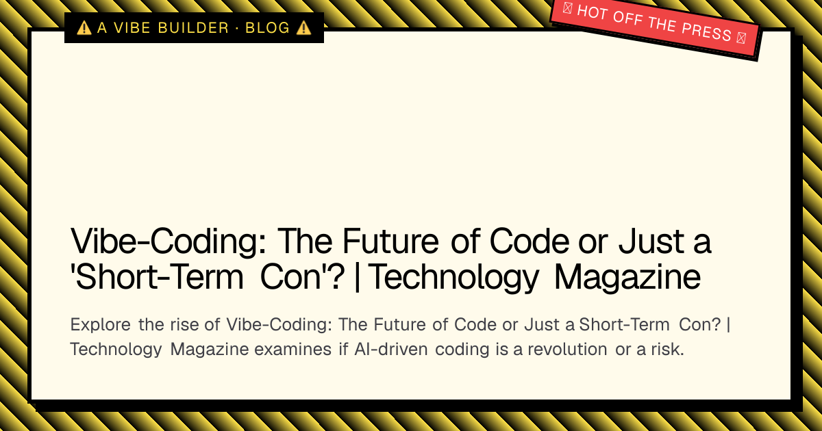 Vibe-Coding: The Future of Code or Just a 'Short-Term Con ...